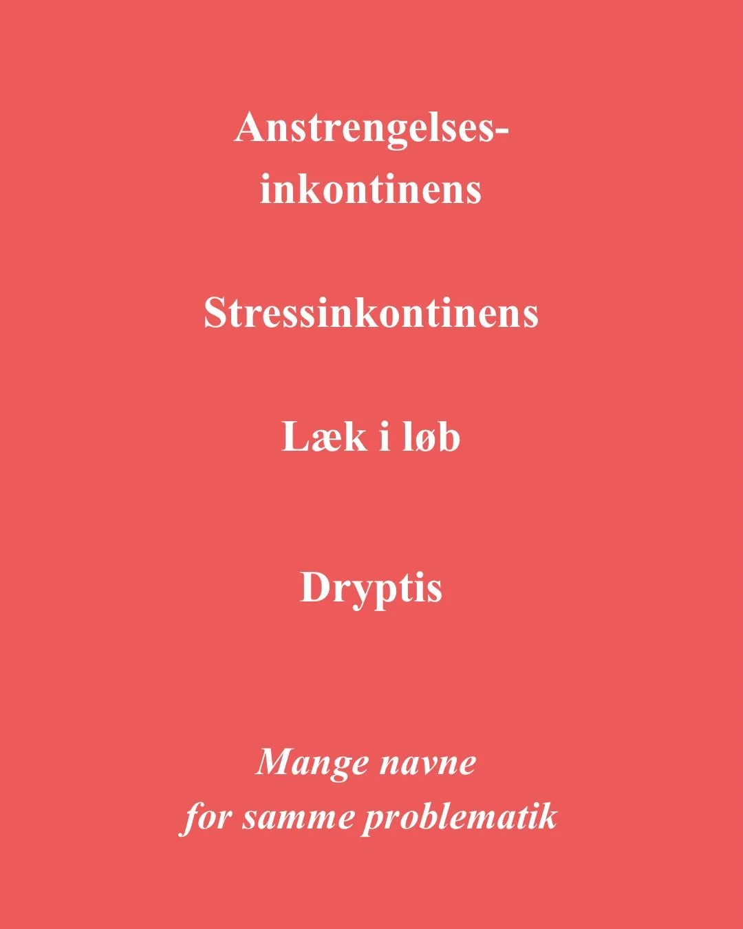 SUI - Stressinkontinens, rammer prim&aelig;rt kvinder. Tilstanden skyldes, at b&aelig;kkenbunden og/eller urinr&oslash;rerets lukkemekanisme er blevet sv&aelig;kket. 

Det kan opst&aring; i alle aldersgrupper, og er ikke kun relateret til perioden ef