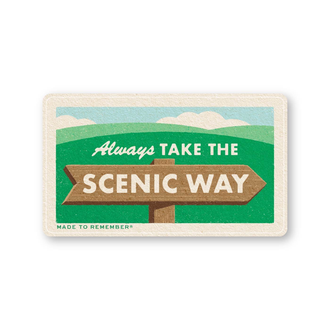 Always Take the Scenic Way Sticker