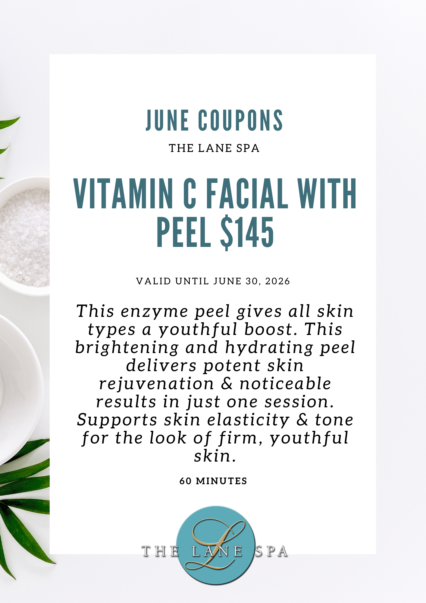 Promotional flyer for The Lane Spa featuring June coupons for vitamin C facial with peel priced at $145, valid until June 30, 2026, with description of benefits and duration.