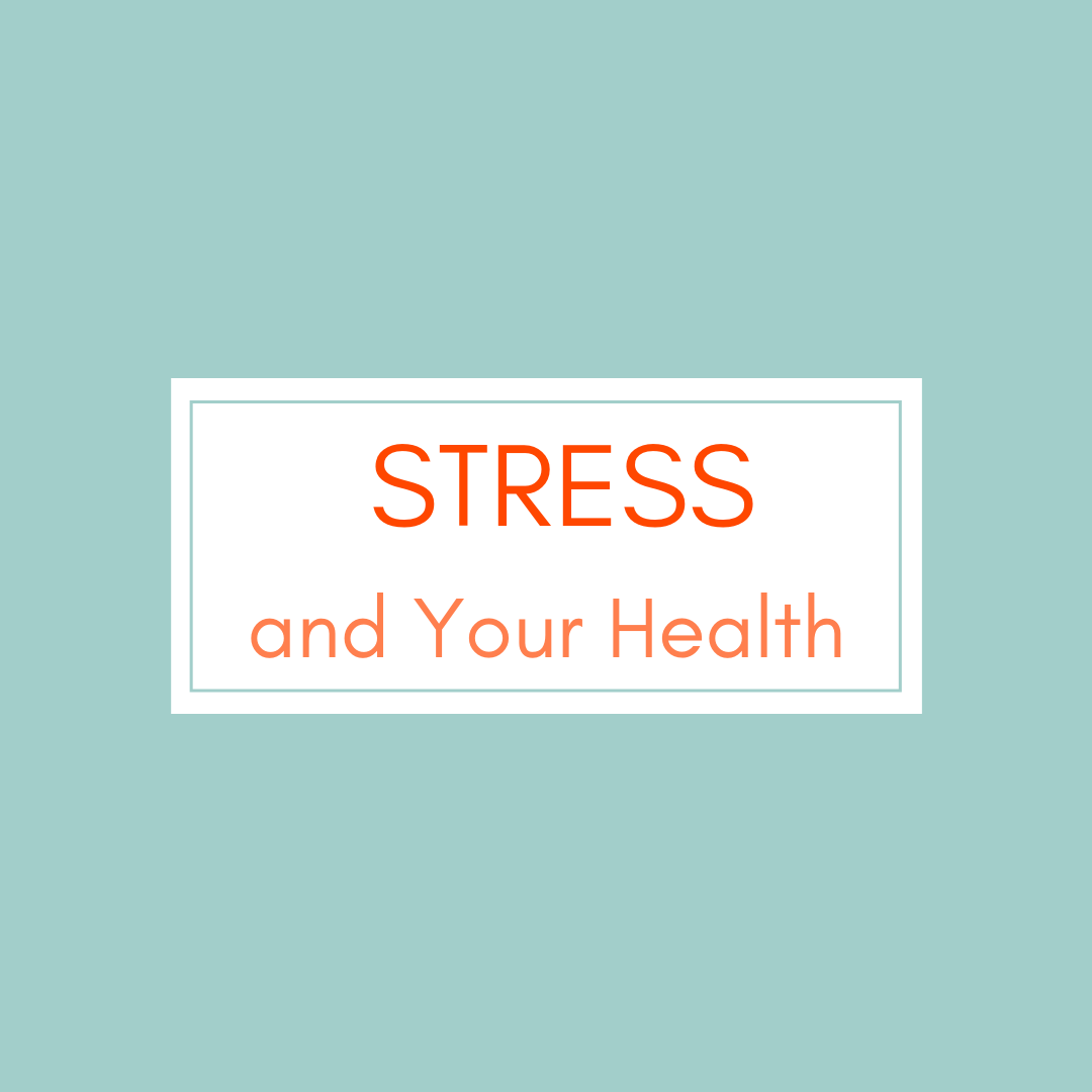 Stress and Your Health