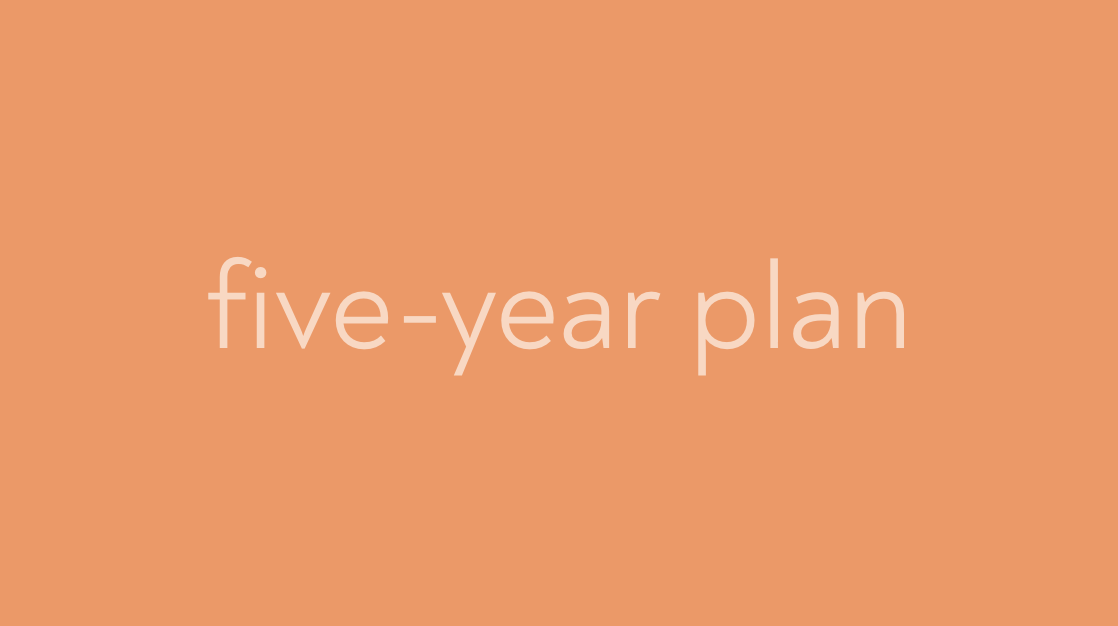 Five Year Plan