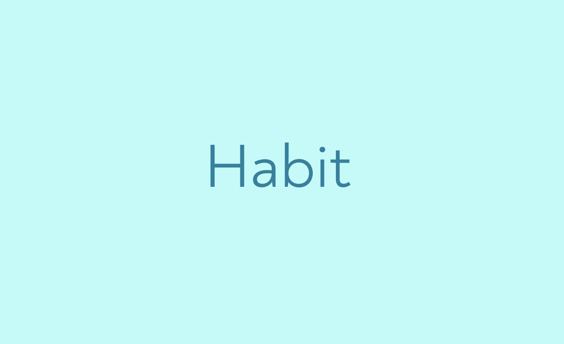 Habit