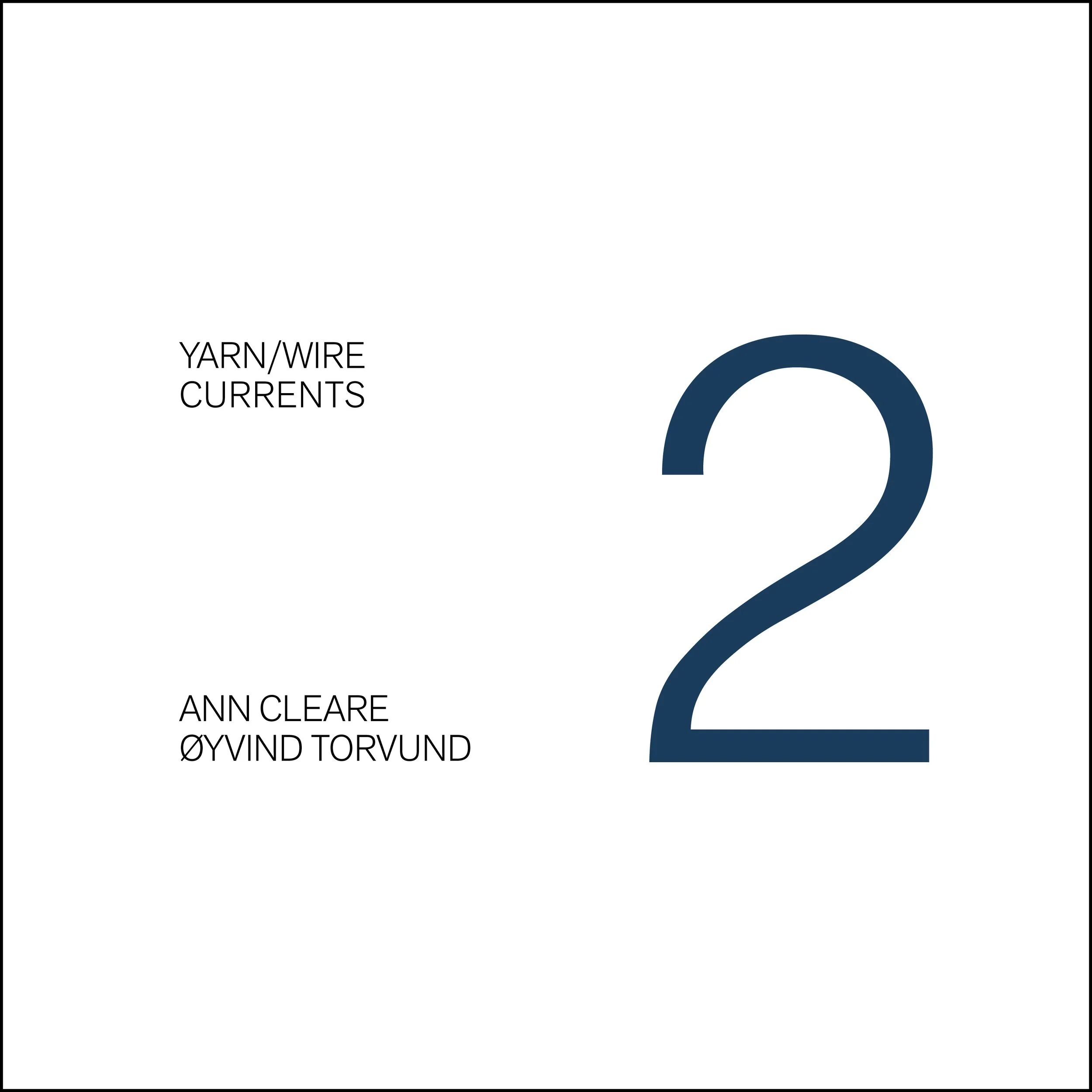 Yarn/Wire Currents Vol. 2