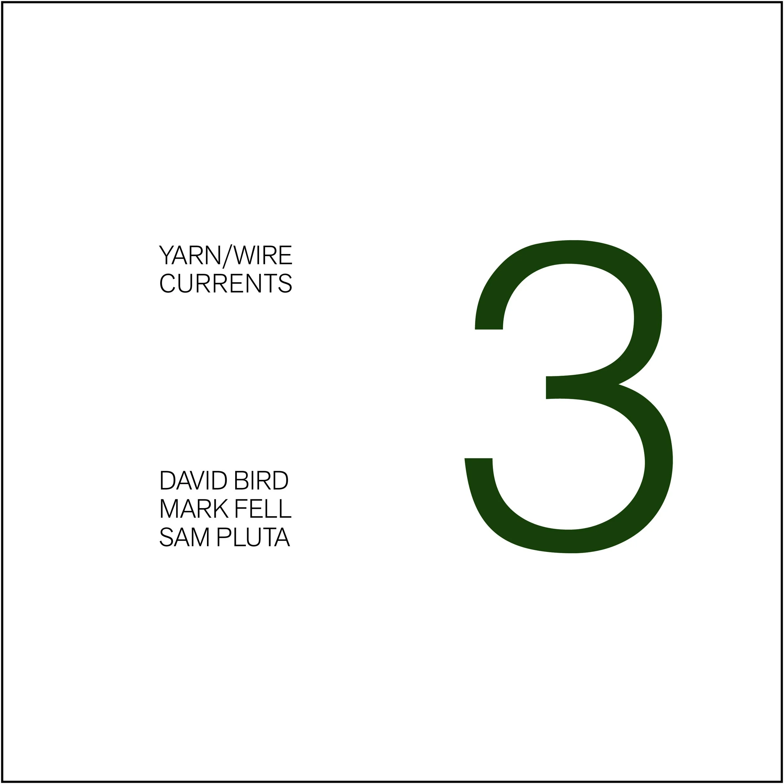 Yarn/Wire Currents Vol. 3