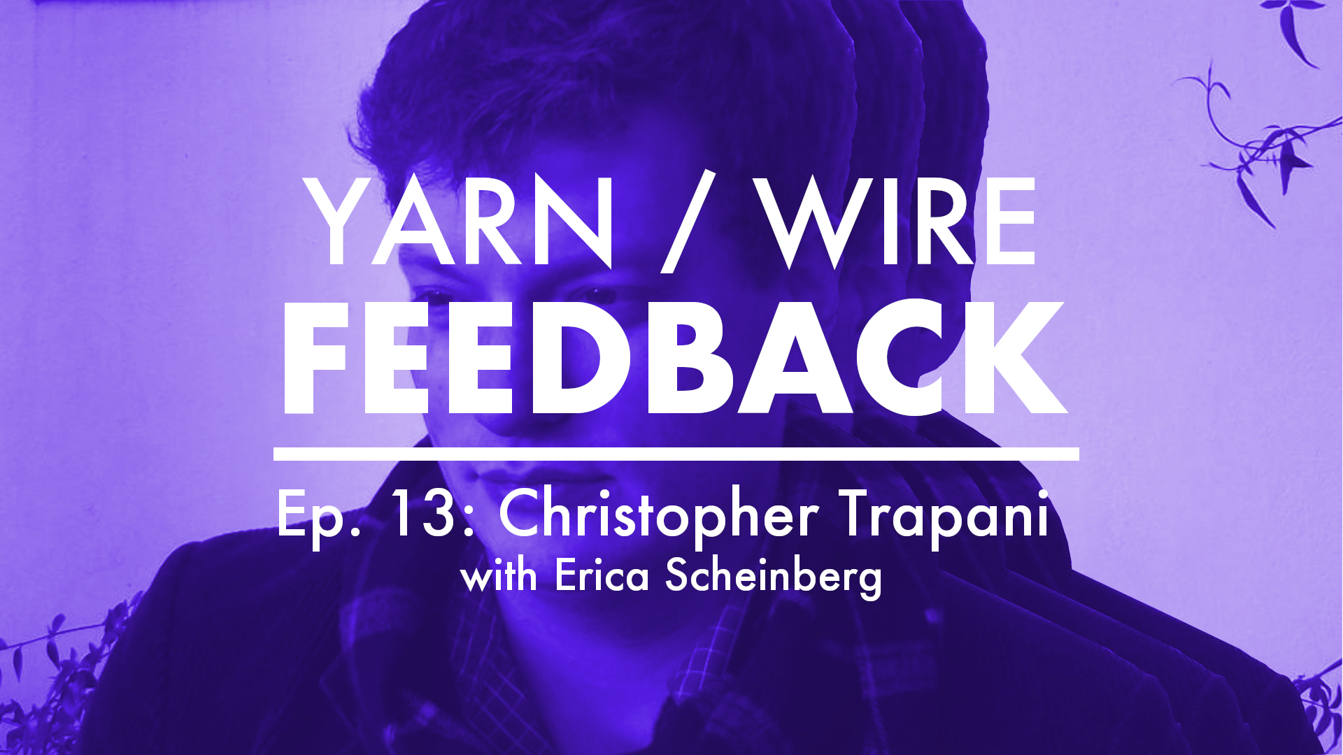 Feedback // Episode 13 