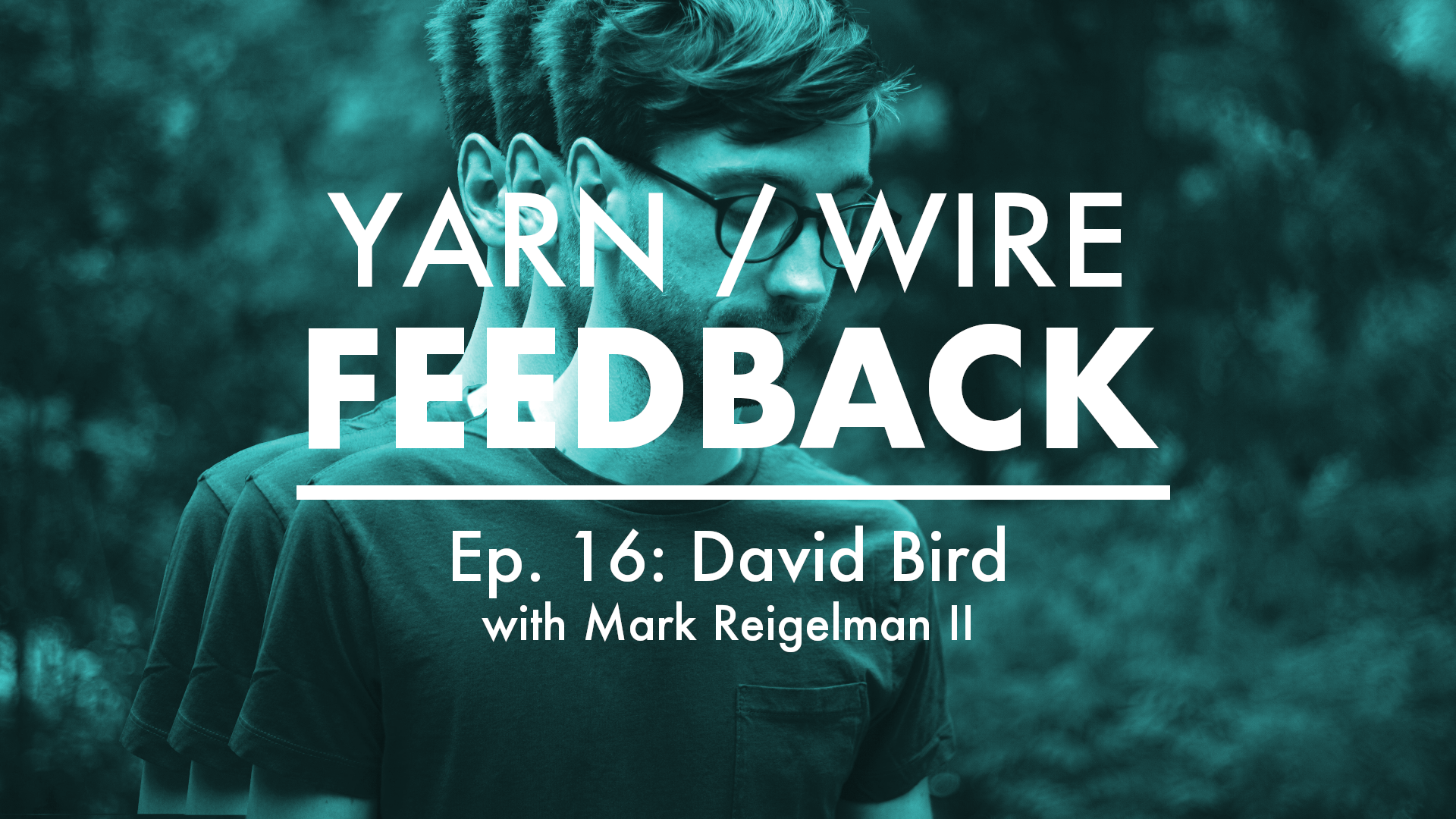 Feedback // Episode 16