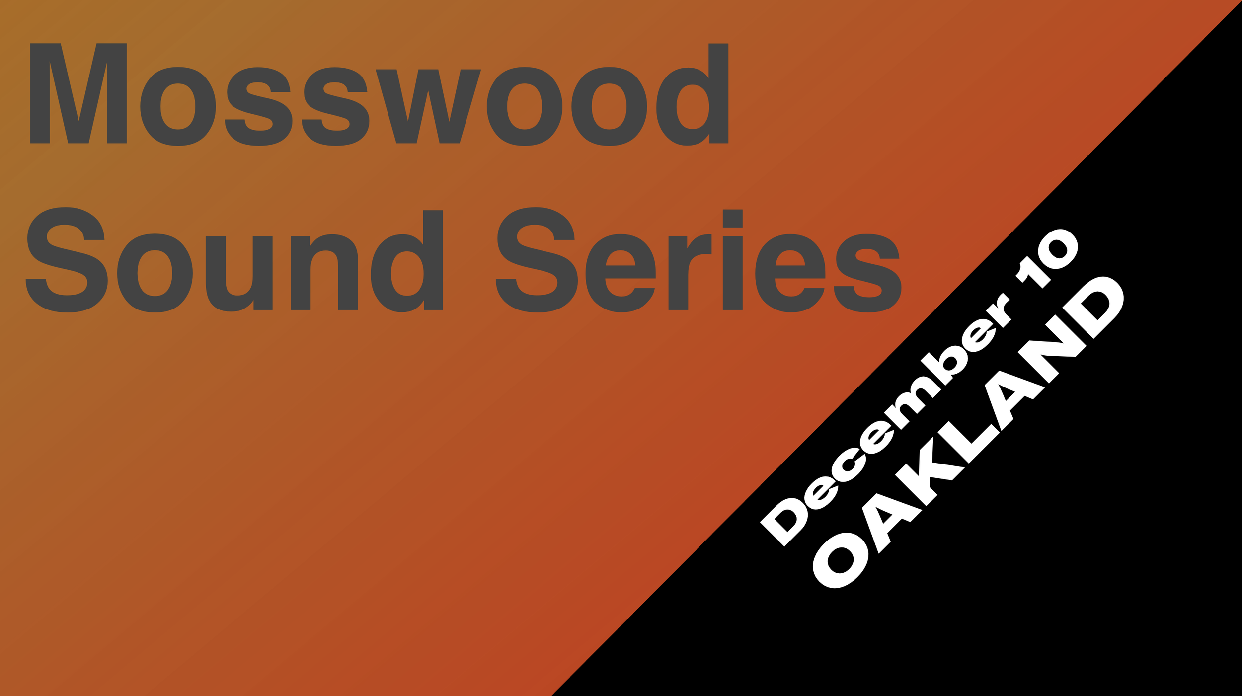 Mosswood Sound Series