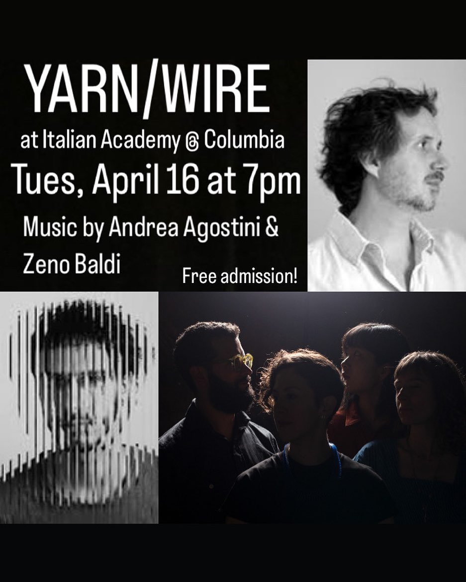 Next Tuesday April 16: we are presenting two works by Italian composers @zenobaldi and Andrea Agostini. 
At Columbia University&rsquo;s Italian Academy - register for free at our link in bio! 
Hope to see you there!

#yarnwire #electroacousticmusic #