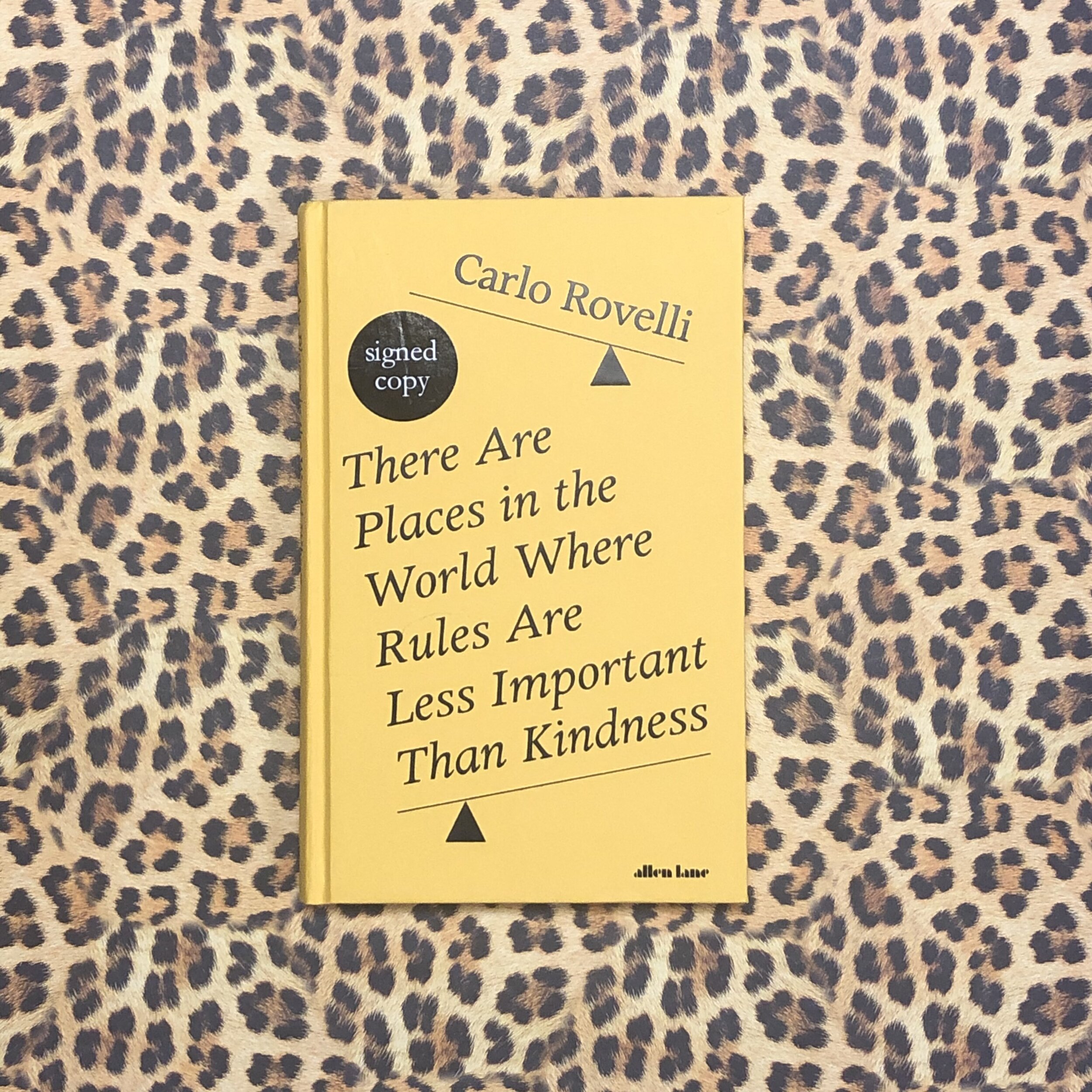 There Are Places in the World Where Rules Are Less Important Than Kindness- Signed Edition