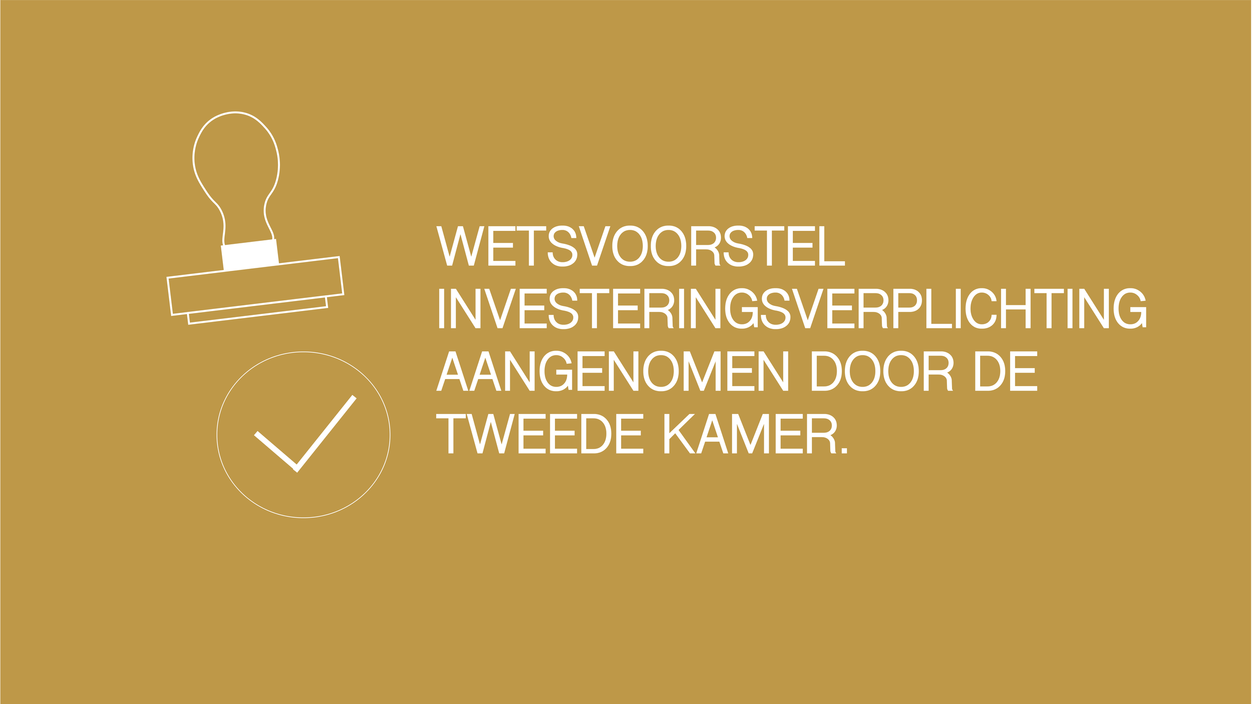 Wetsvoorstel Investeringsverplichting aangenomen door Tweede Kamer