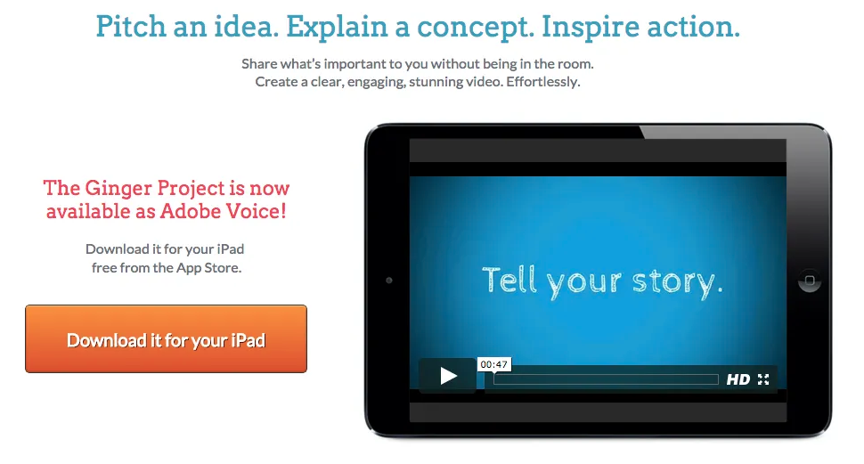 Adobe Voice also was previously known at The Ginger Project