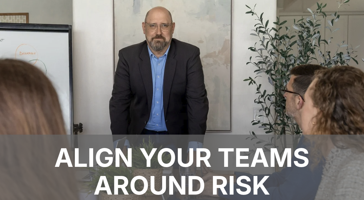 Align Your Teams Around Risk