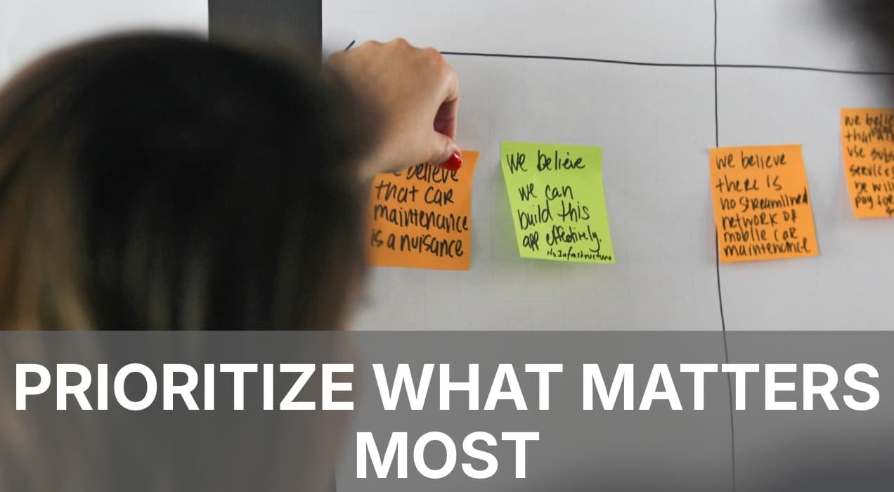 Prioritize What Matters Most