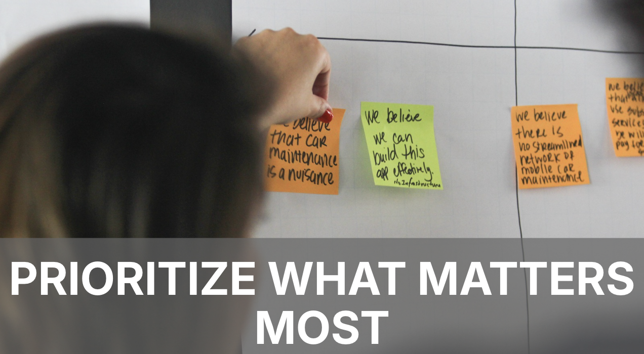 Prioritize What Matters Most