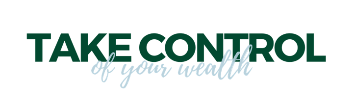 Take Control of Your Wealth