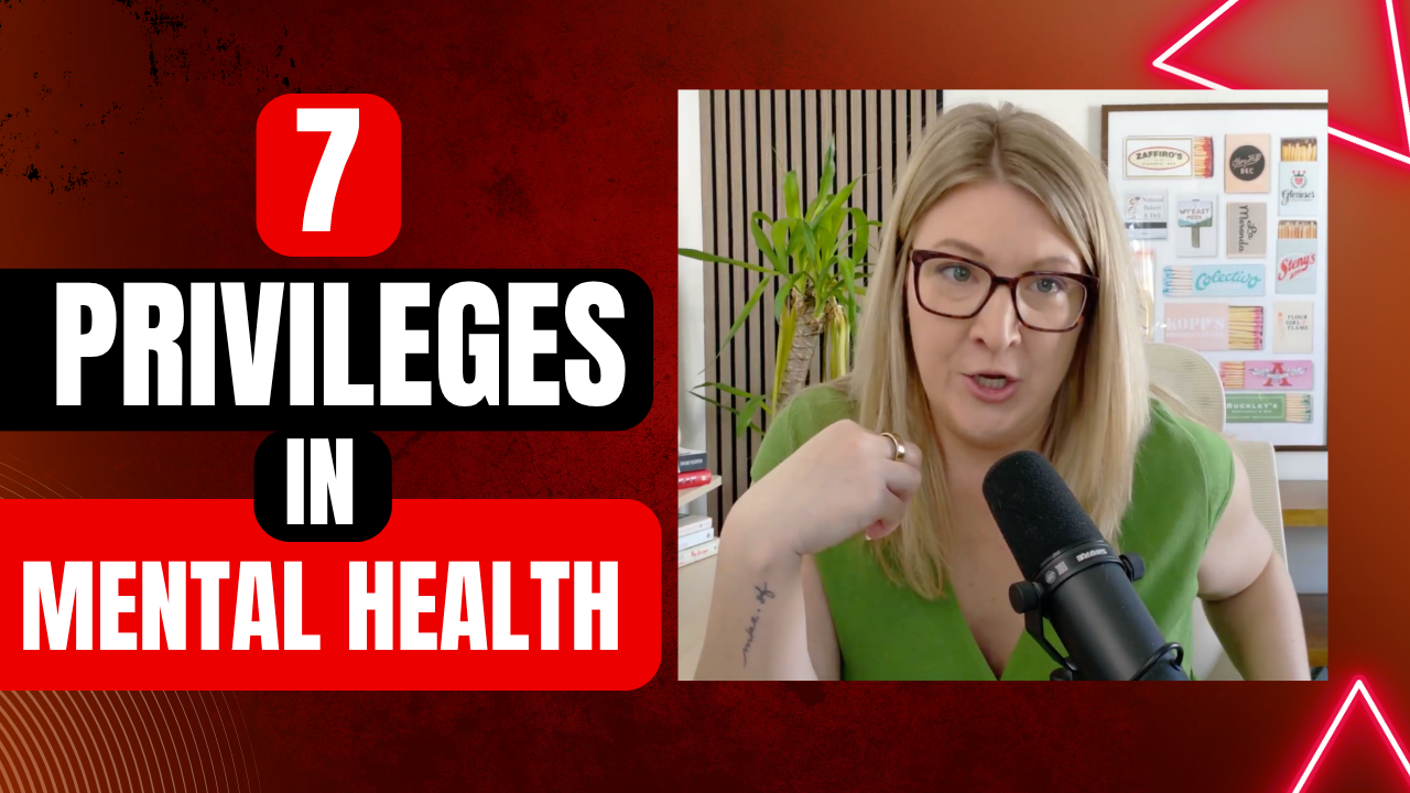 Privilege in Mental Health: 7 That Shaped My Recovery
