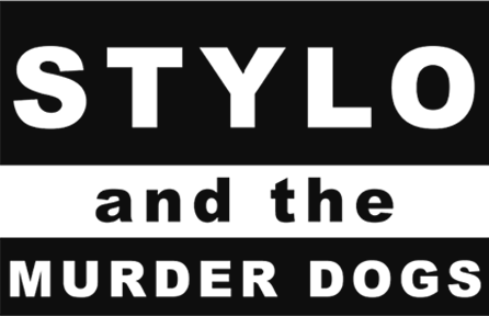 Stylo and The Murder Dogs