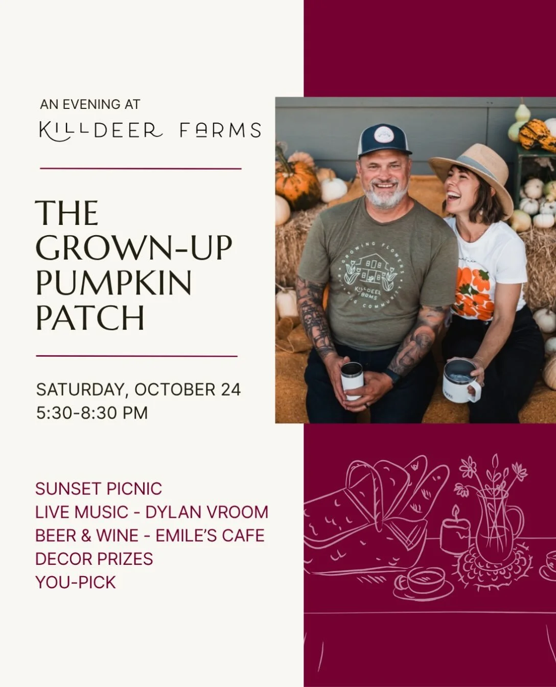THE GROWN-UP PUMPKIN PATCH IS THIS WEEKEND! Lock in your Saturday night!

On Saturday evening, October 24, we&rsquo;re celebrating the close of  flower season with an evening of good friends, live music, food, wine, and charming picnics.

Come early 