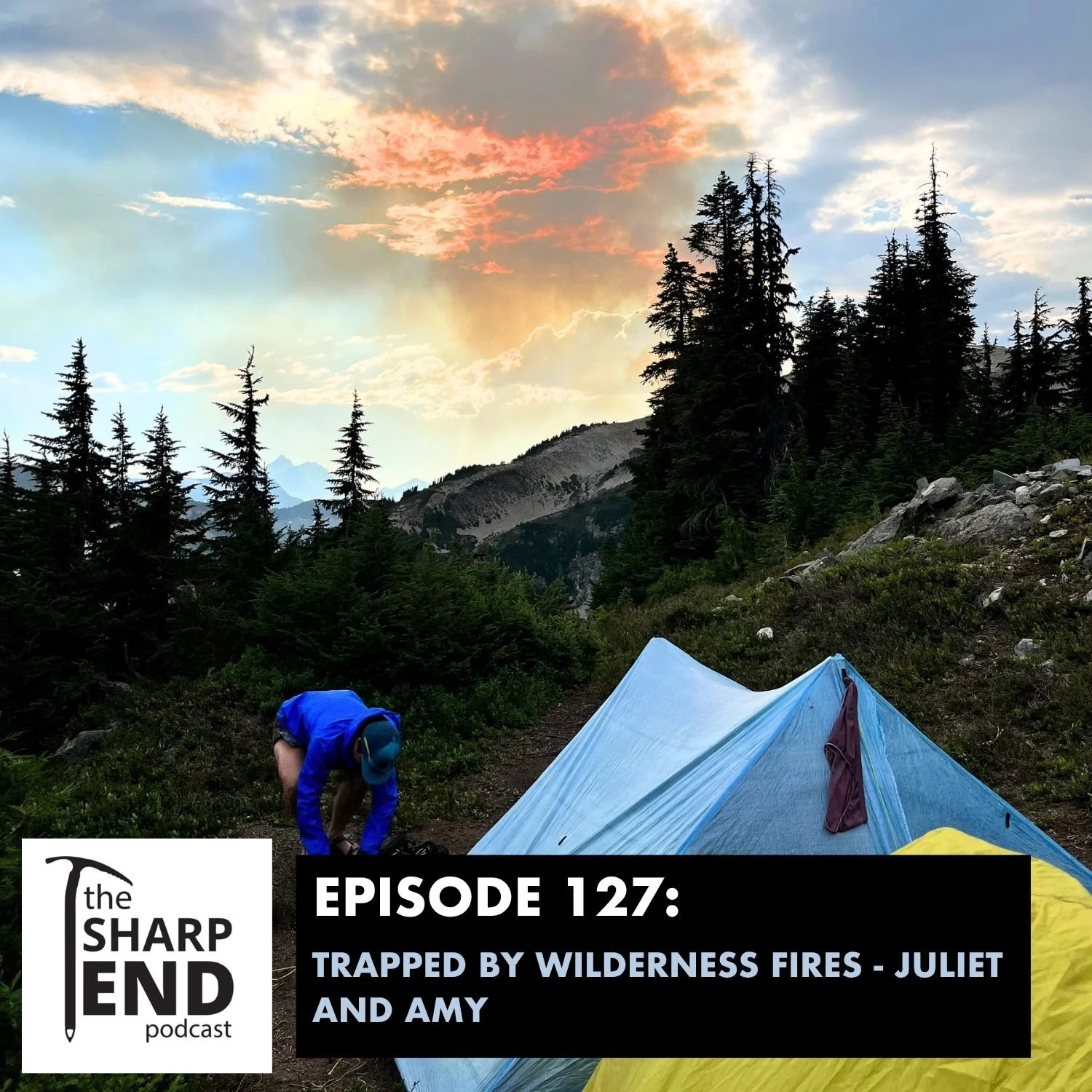 Ep 127 - Trapped by Wilderness Fires - Juliet and Amy