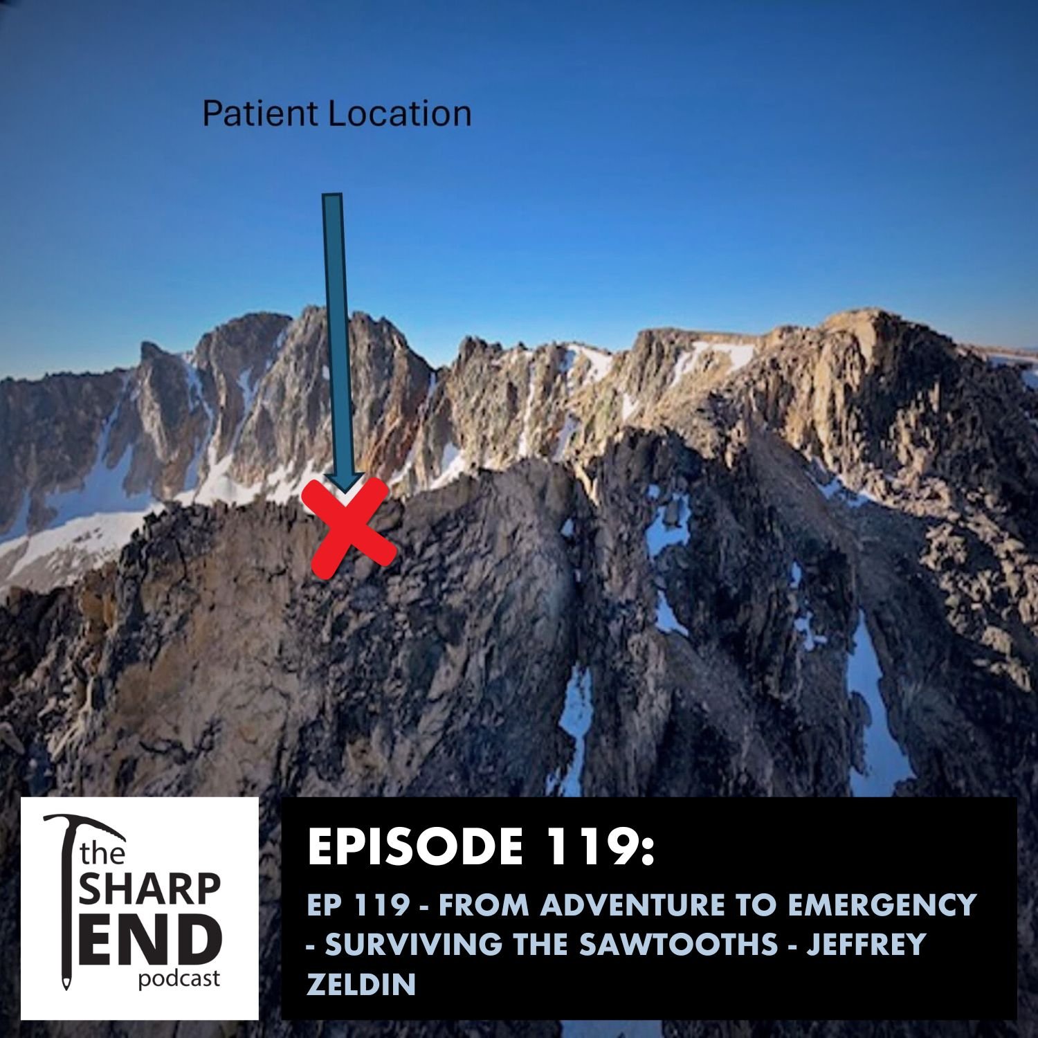 Ep 119 - From Adventure to Emergency - Surviving the Sawtooths 