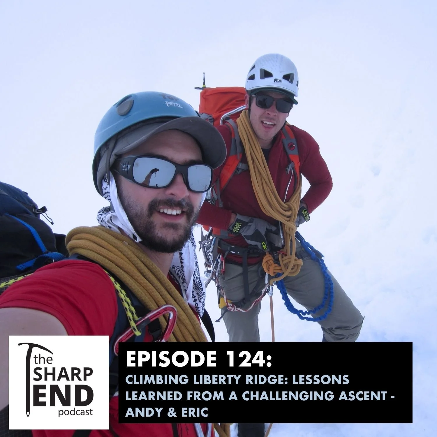 Ep 124 - Climbing Liberty Ridge: Lessons Learned from a Challenging Ascent - Andy & Eric