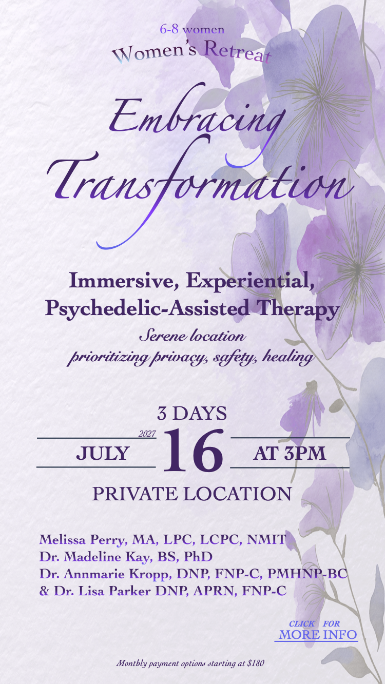 A promotional flyer for a women's retreat titled 'Embracing Transformation,' taking place over three days from July 16 at 3 PM, at a private location. The retreat offers immersive, experiential, psychedelic-assisted therapy, emphasizing privacy, safety, and healing. The flyer features purple and lavender floral watercolor artwork and lists presenters Melissa Perry, Dr. Madeline Kay, Dr. Annmarie Kropp, and Dr. Lisa Parker, with a note about monthly payment options.