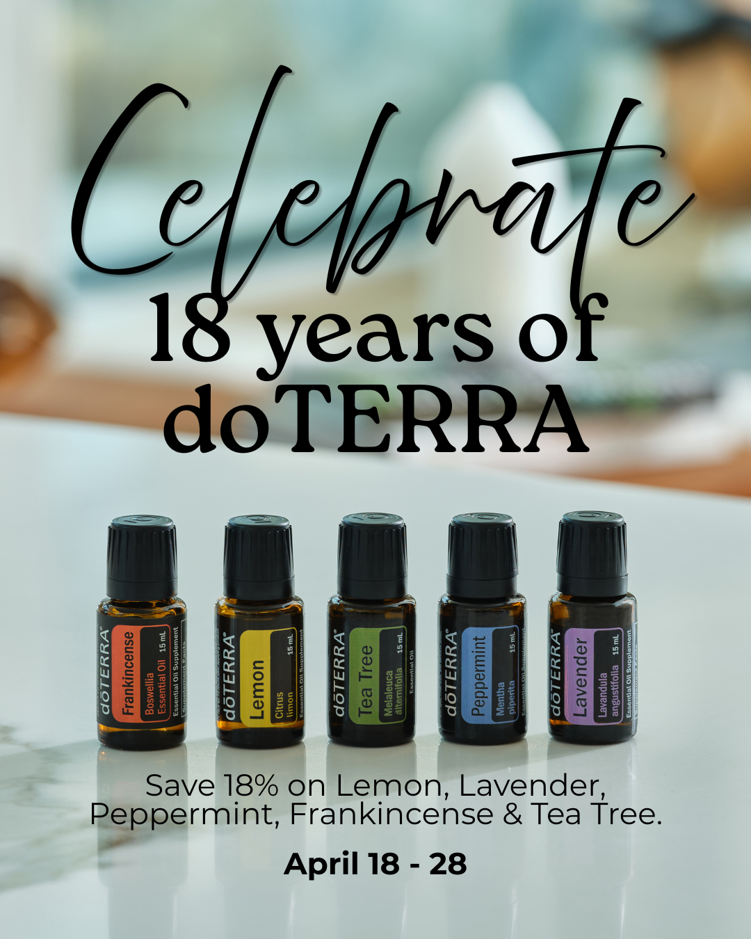 18% off April 18th - 28th on 5 of our top selling oils  