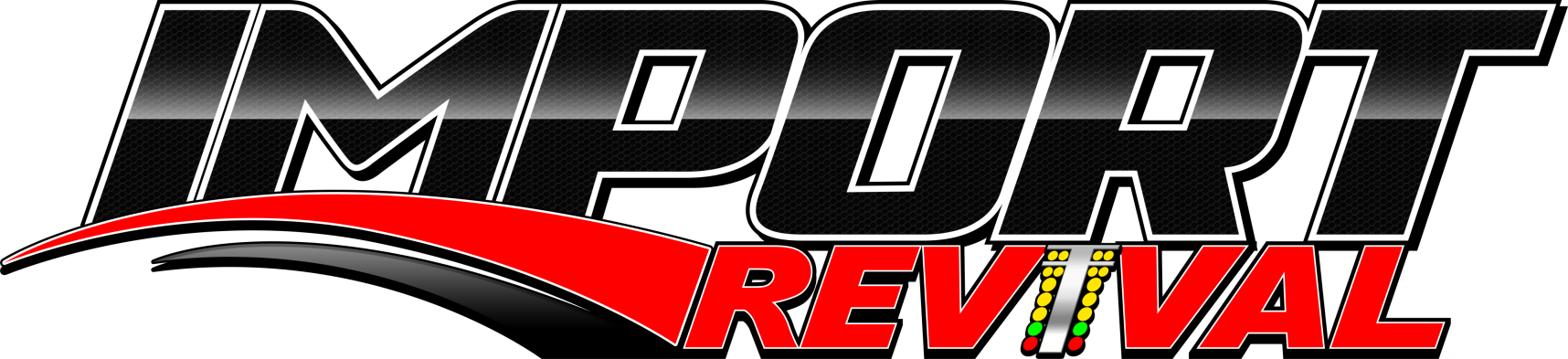 Import Revival: May 17th - 19th 2024 - Now At:  Maple Grove Raceway