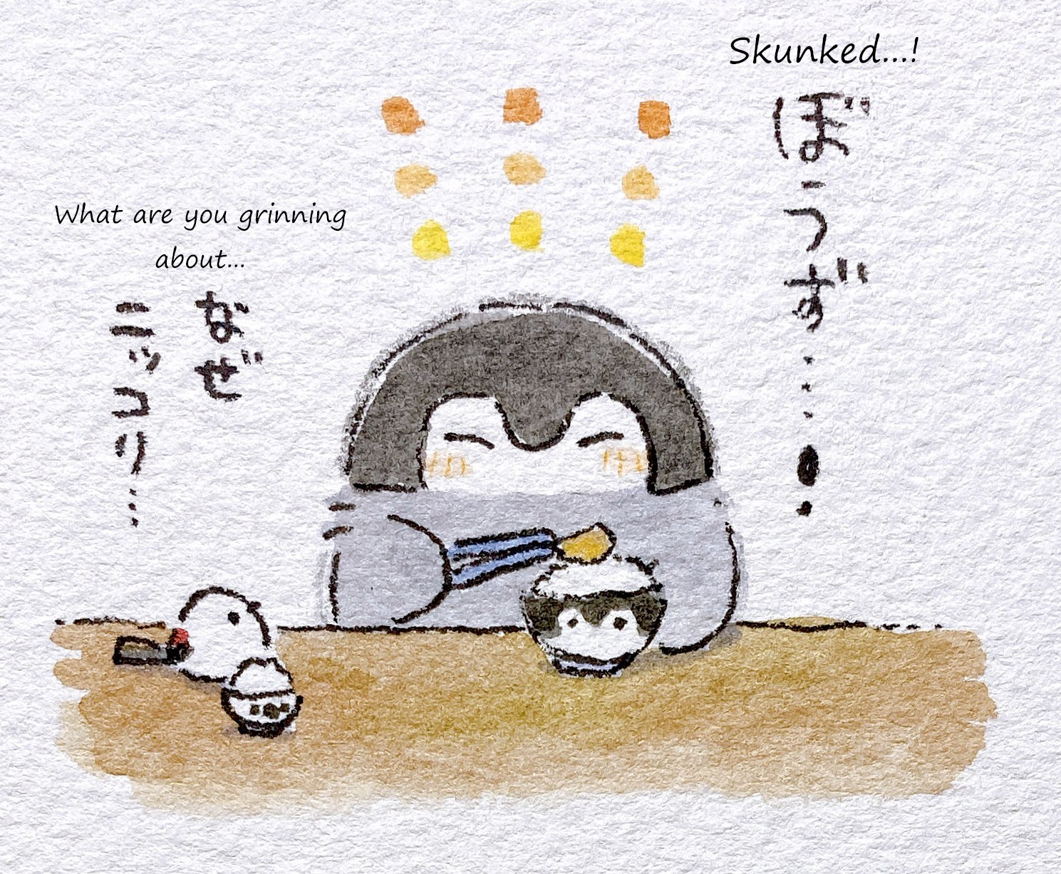  K: Skunked…! ( Bouzu …!)  Y: What are you grinning about… 