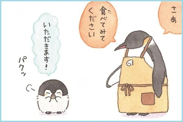  Adult Penguin-san:  Now then, please give it a try   Koupen-chan:  Thank you for the meal!  munch  