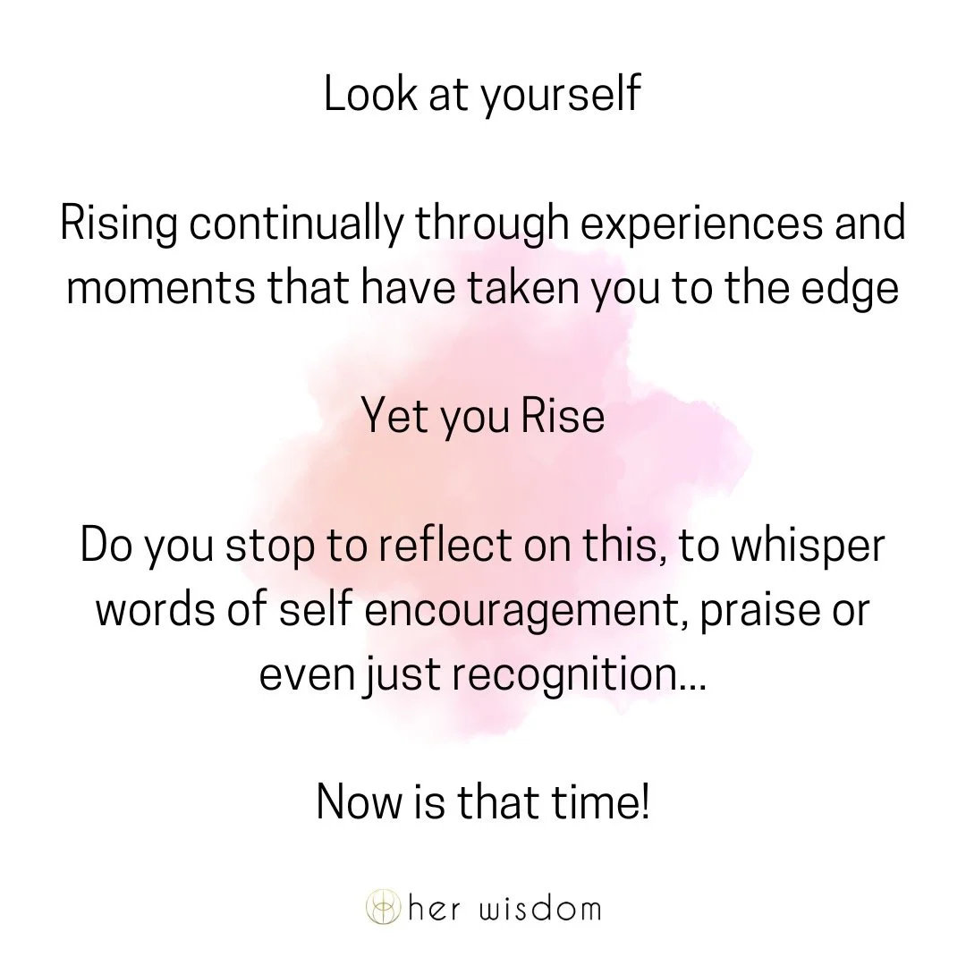 Today I am totally honouring the change in myself, my life..and the big picture of everything that it has taken, everything I have been through, every change I have made, the ups and downs, the rewards and the many times I have learnt, and revisited 