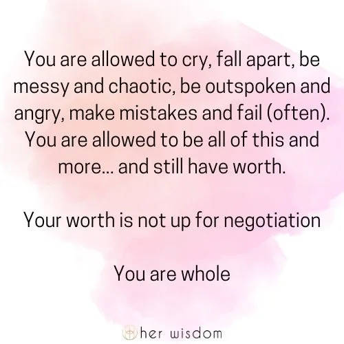 There is nothing you can feel, no emotion you can have, no reaction, no response that can impact your worth. We are all human, and this human experience is the richest one and will take us everywhere and back again...that's the whole point - to exper