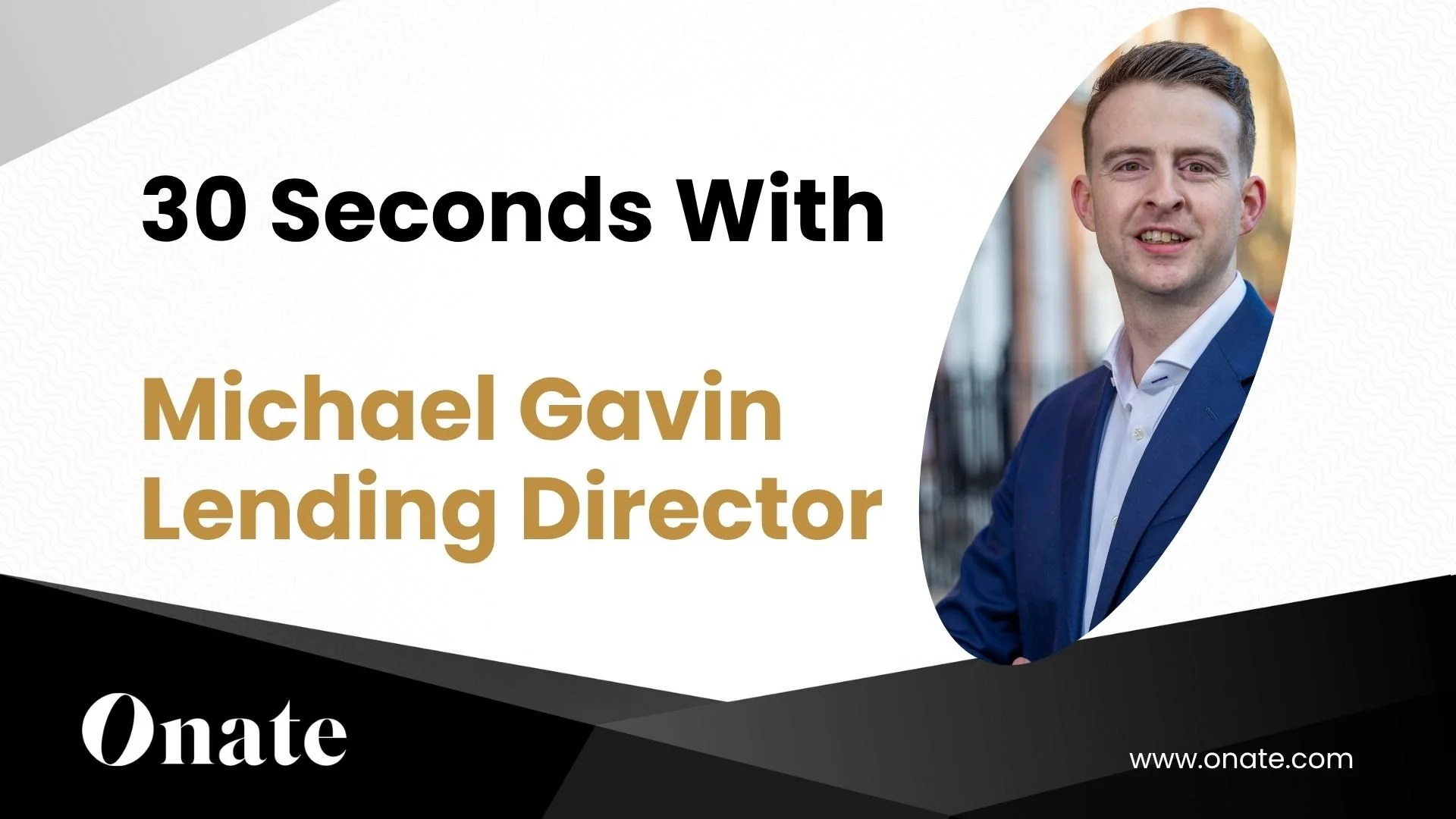 30 Seconds with Michael Gavin
