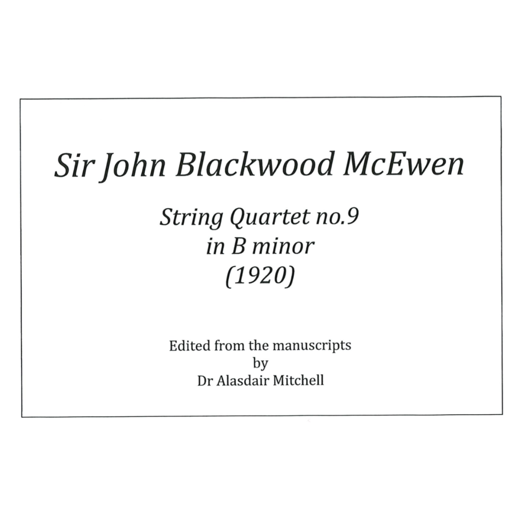 McEwen: String Quartet No 9 in B Minor (1920)
