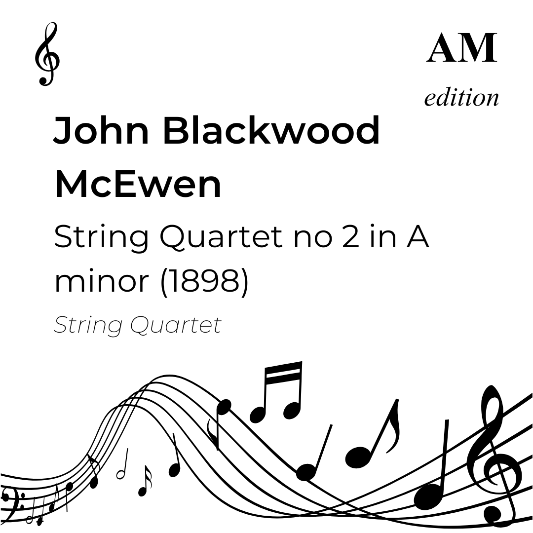 McEwen: String Quartet no 2 in A Minor (1898) [Download]