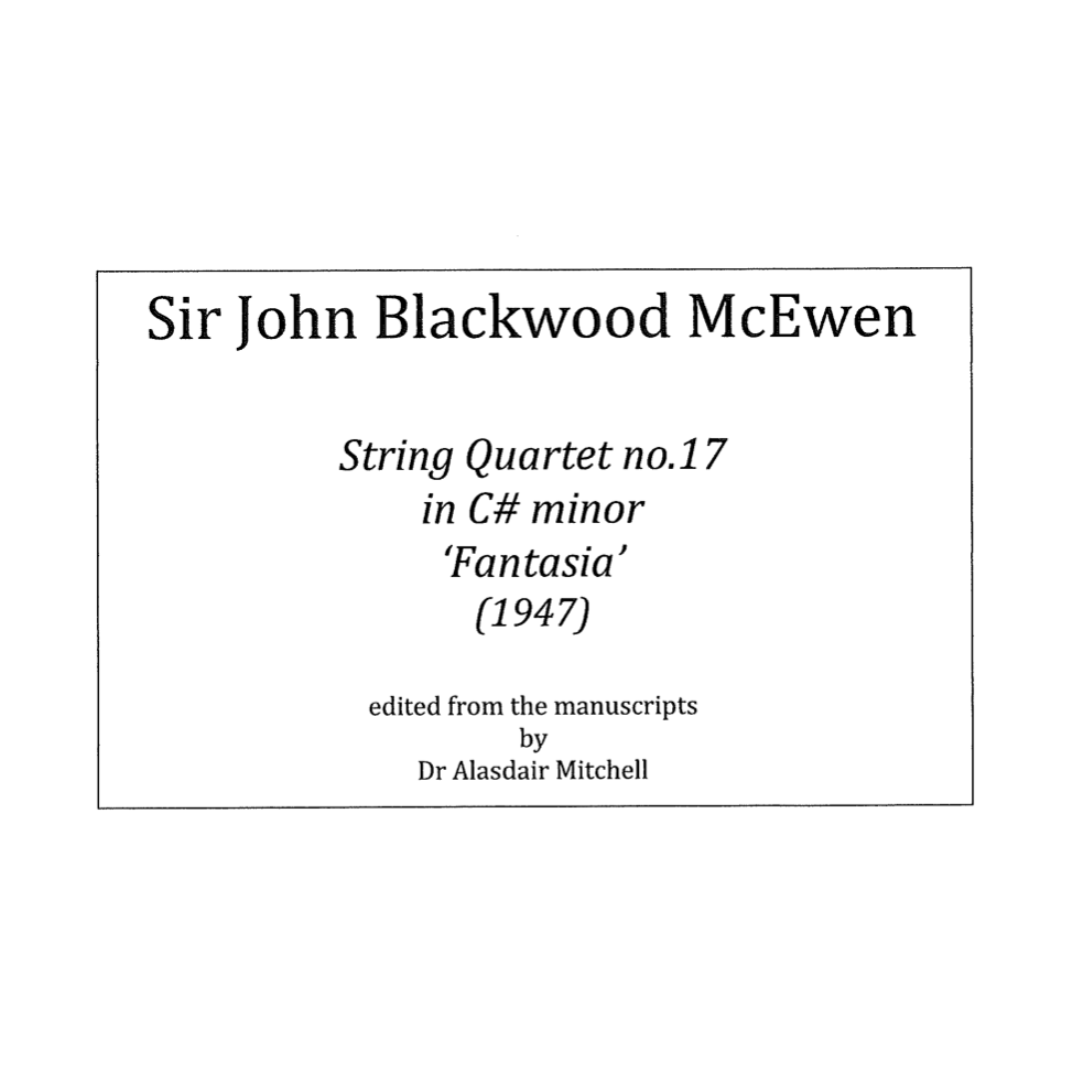 McEwen: String Quartet no. 17 in C# minor 'Fantasia' (1947)