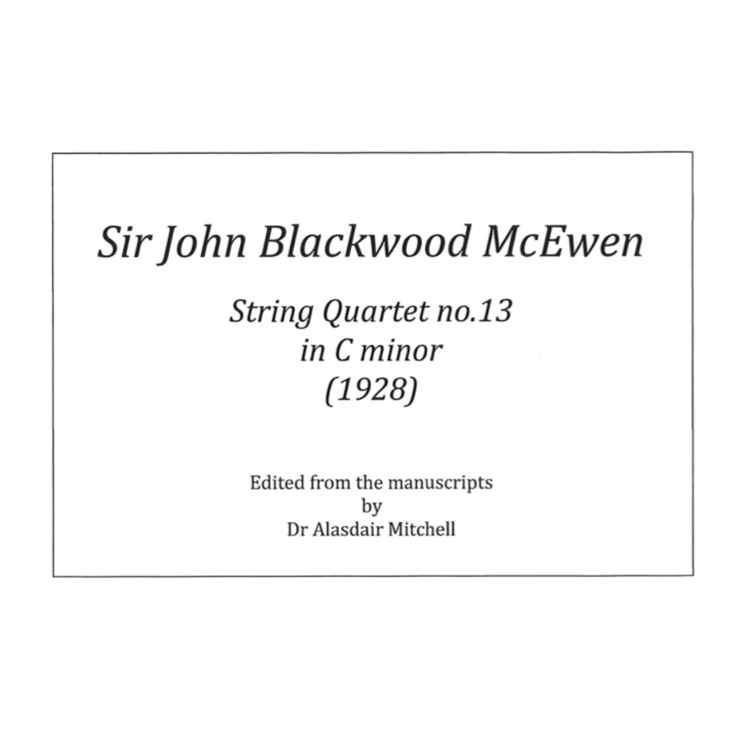 McEwen: String Quartet No 13 in C Minor (1928)