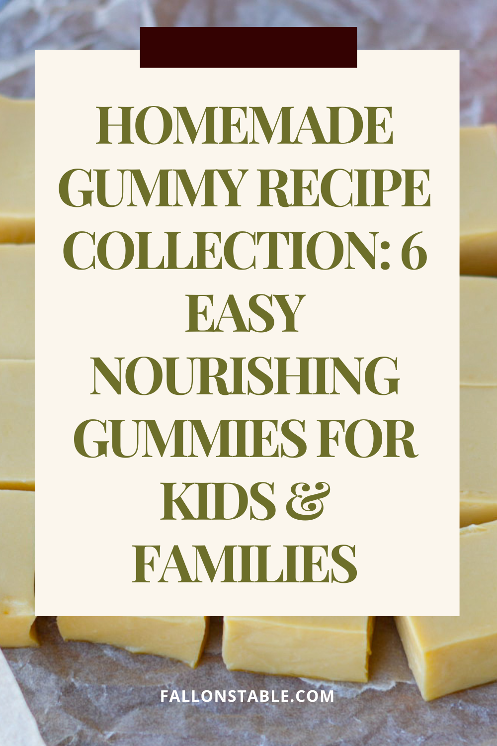 Homemade Gummy Recipe Collection: 6 Easy Nourishing Gummies for Kids & Families