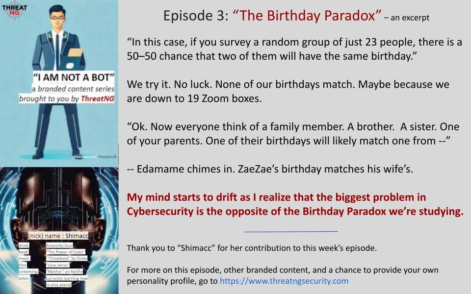 ThreatNG_Branded Entertainment_I Am Not a Bot_Ep3 The Birthday Paradox_08.01.23.jpg