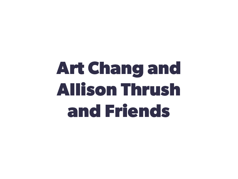 CACF-UpNext-Sponsors-Art-Chang-and-Allison-Thrush-and-Friends.png