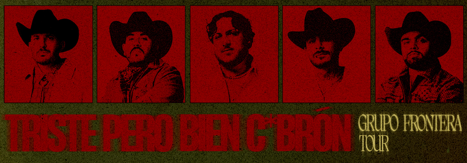 Grupo Frontera – Triste Pero Bien C*bron Tour