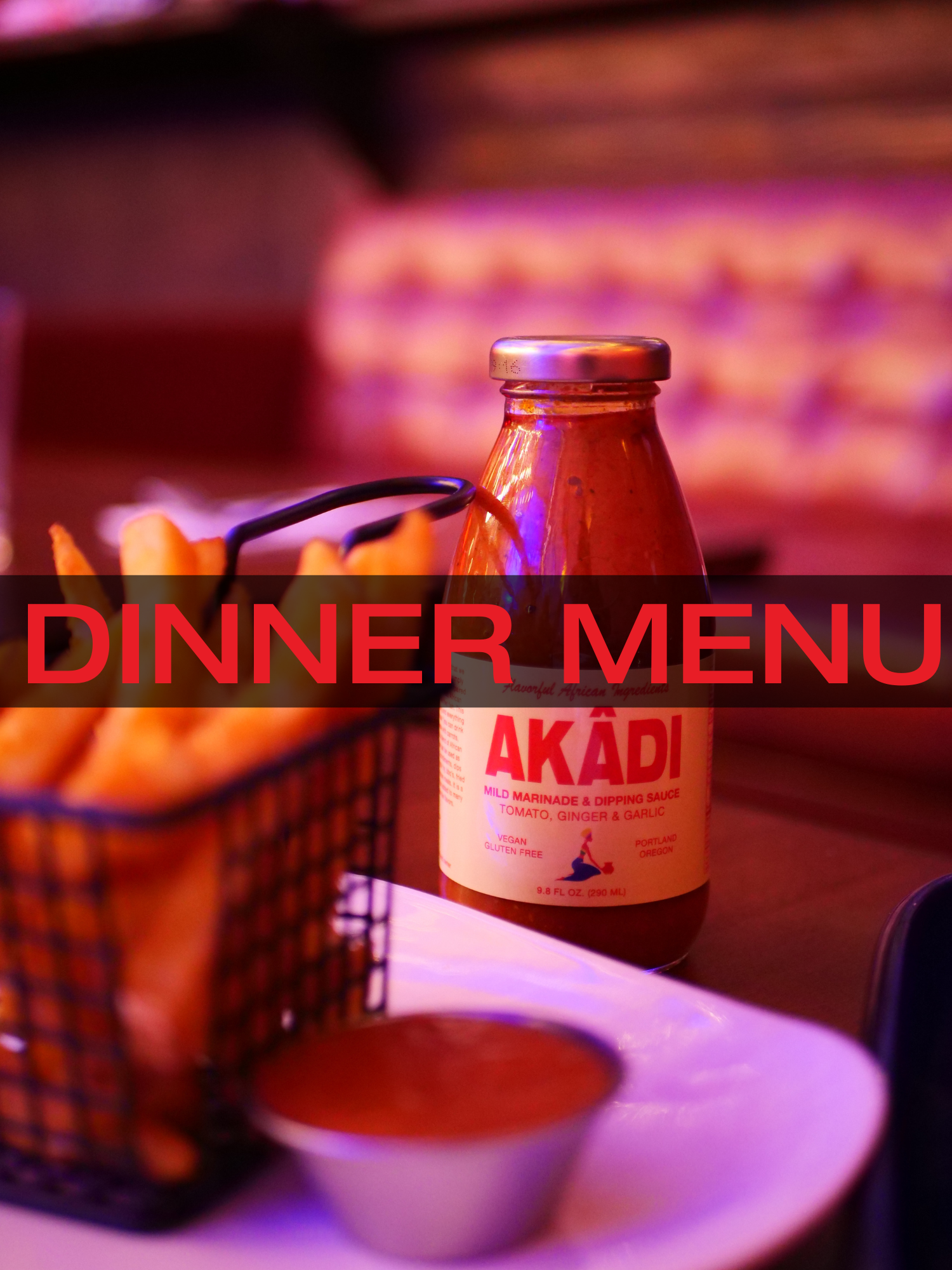 AKÂDI PDX Dinner and Drink Menus — West African Cuisine