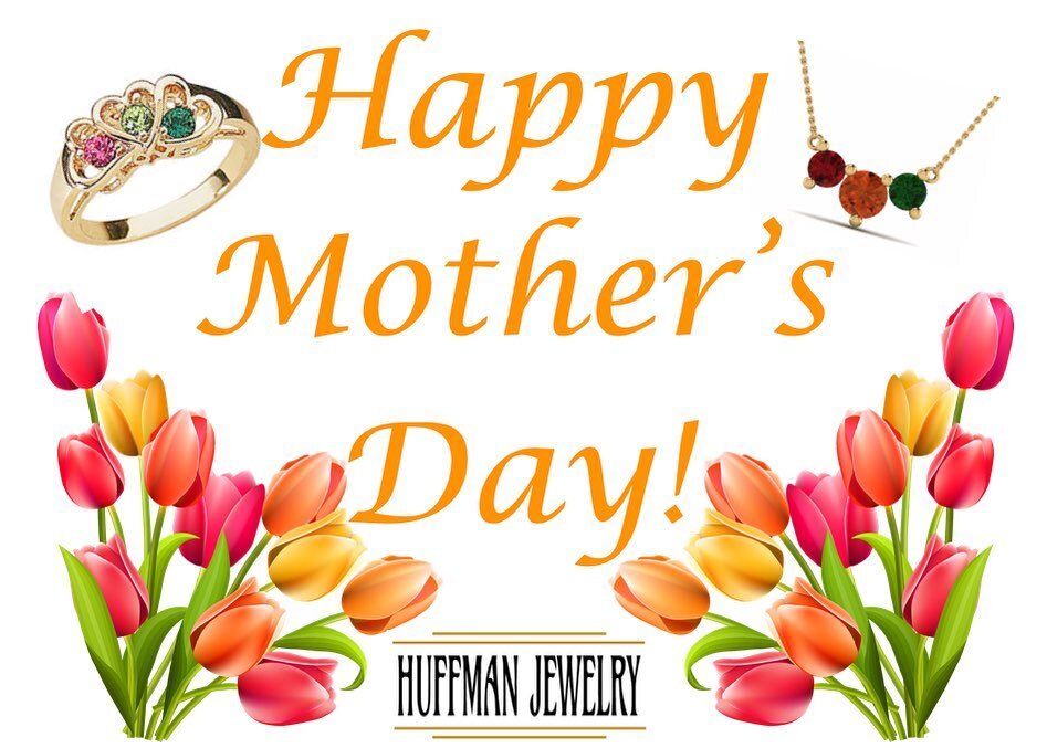 Happy Mother&rsquo;s Day to all of the wonderful mothers out there! We hope you are having a safe and happy weekend! Don&rsquo;t forget, we are here if you need a last minute gift for your special lady! 💍💖💐 #happymothersday #huffmanjewelry #richar