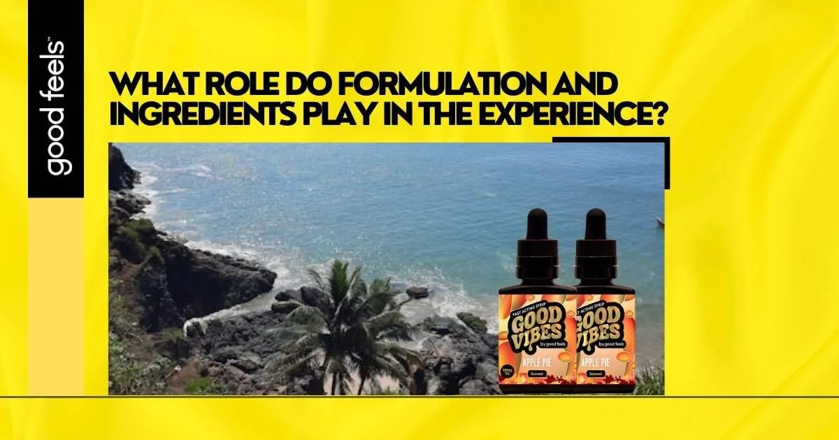 Formulation and Ingredients Play in the Experience