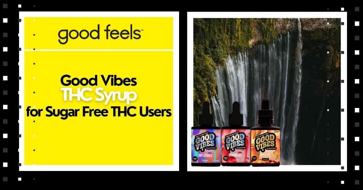 Good Vibes THC Syrup for Sugar Free THC Users
