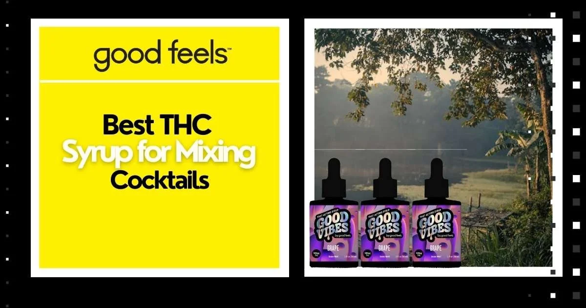 Best THC Syrup for Mixing Cocktails