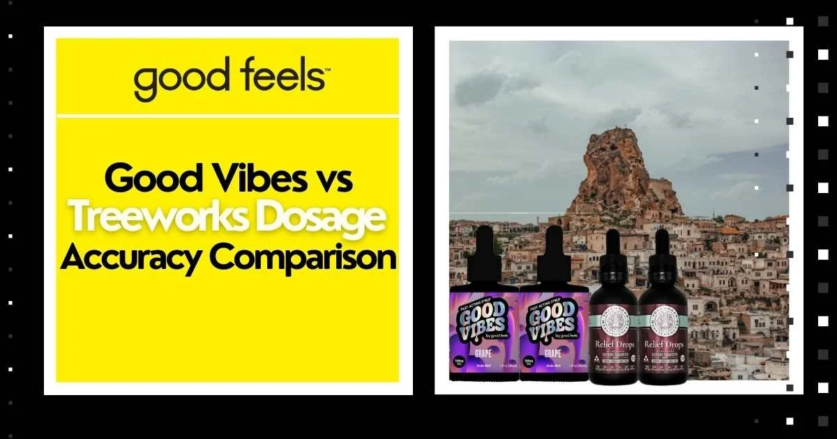Good Vibes vs Treeworks Dosage Accuracy Comparison