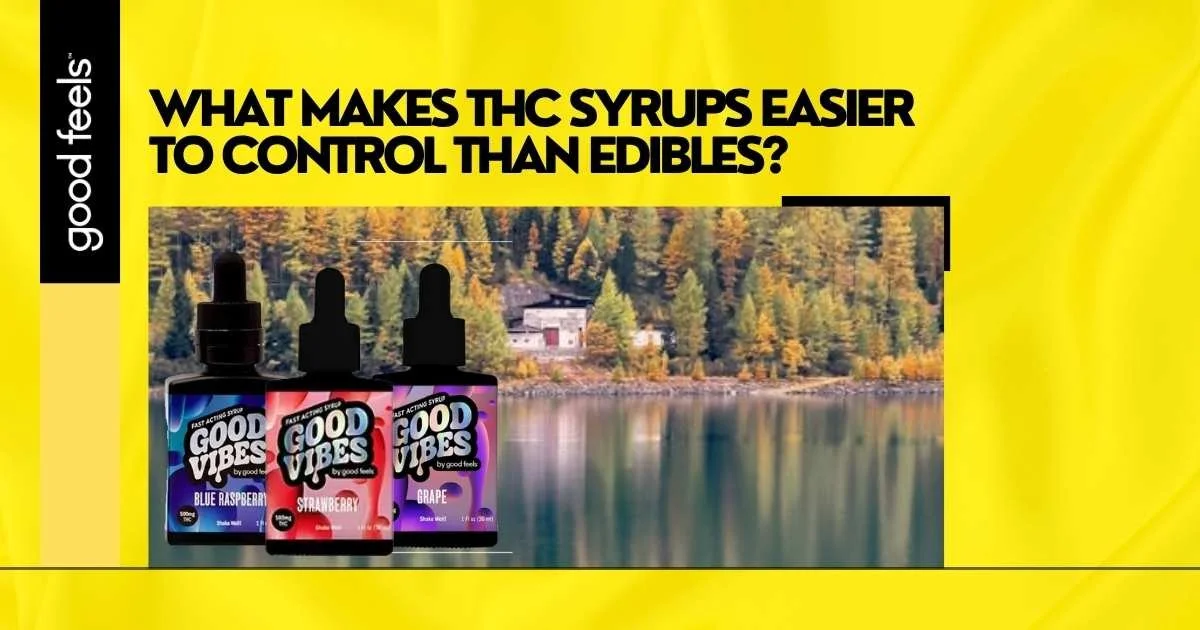 THC Syrups Easier to Control than Edibles
