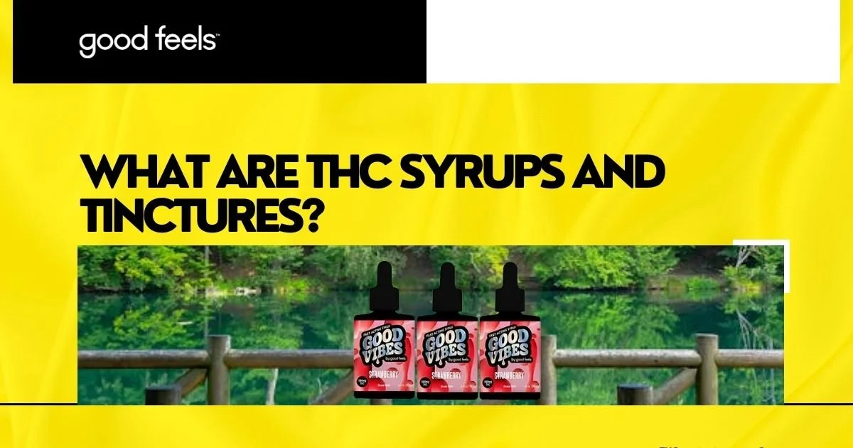 THC Syrups and Tinctures