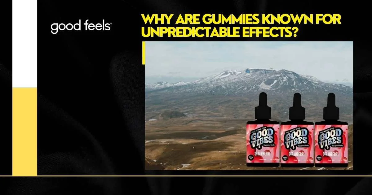 Gummies Known for Unpredictable Effects